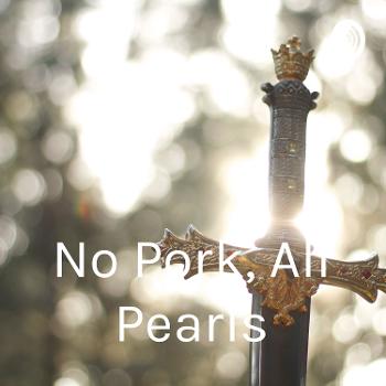 No Pork, All Pearls