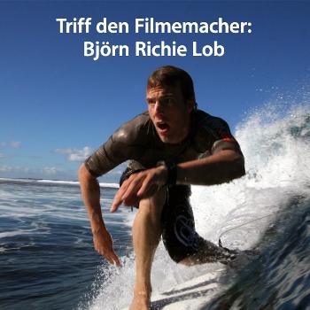 Björn Richie Lob: Triff den Filmemacher