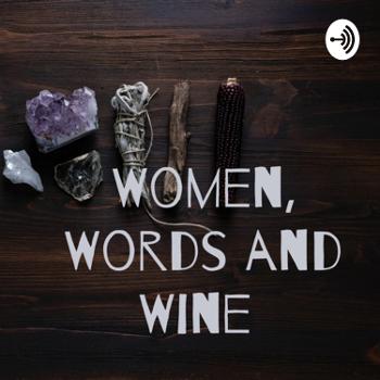 Women, Words and Wine