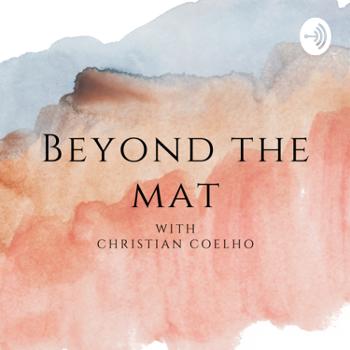 Beyond the mat Podcast