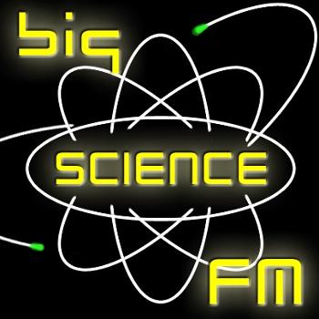 Big Science: What's the Big Idea? From Resonance FM