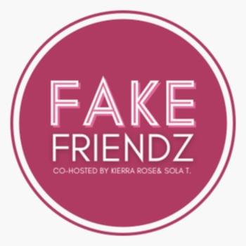 Fake Friendz