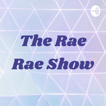 The Rae Rae Show