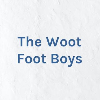 The Woot Foot Boys