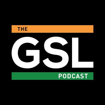 The GSL Podcast