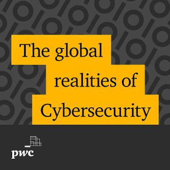 The global realities of Cybersecurity