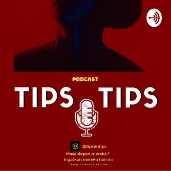 Tips & Tips (Podcast)