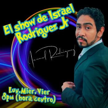 El Show de Israel Rodriguez Jr