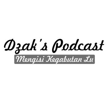 Dzak's Podcast