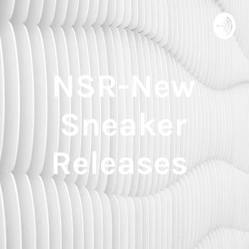 NSR-New Sneaker Releases