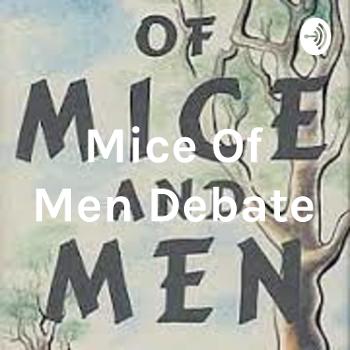 Mice Of Men Debate