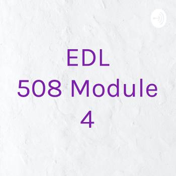 EDL 508 Module 4