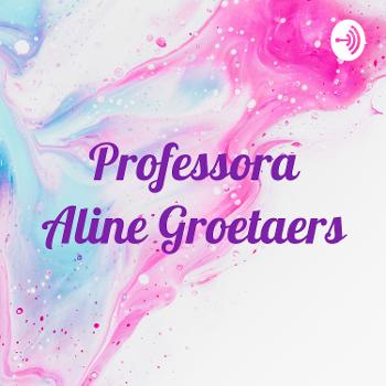 Professora Aline Groetaers
