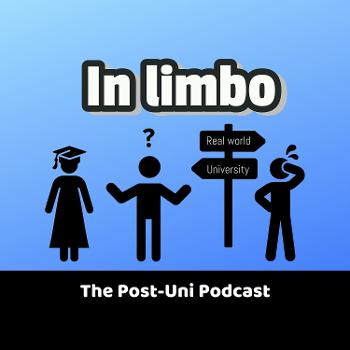 In Limbo: The Post-Uni Podcast