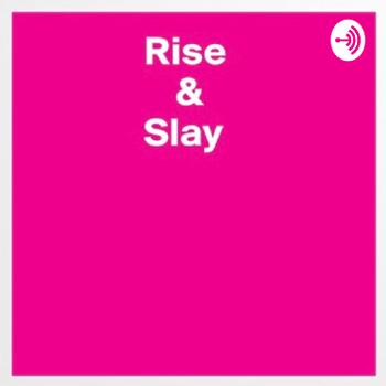 Rise & Slay By Supreet