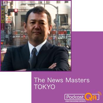 The News Masters TOKYO?Podcast