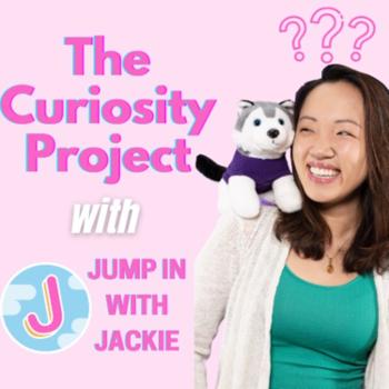 The Curiosity Project with Jump in with Jackie