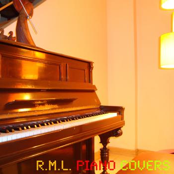 R.M.L. Piano Covers Album #1