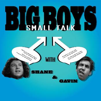 Big Boys Small Talk