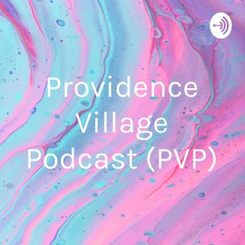Providence Village Podcast (PVP)