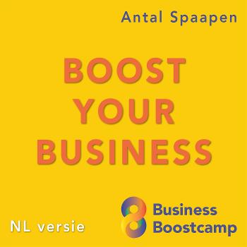 Business Boostcamp podcast - online en offline marketing voor ondernemers in MKB - NL editie
