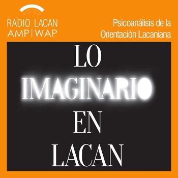 RadioLacan.com | Ecos de Buenos Aires: Entrevista a Ruth Goremberg, Graciela Rodriguez Milano y Paula Gil a propósito de la compilación del libro "Lo imaginario en Lacan".