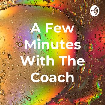 A Few Minutes With The Coach