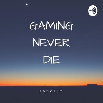 GND - Gaming Never Die