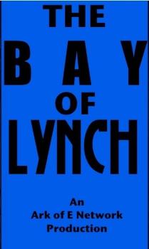 The Bay of Lynch - The ARK of E