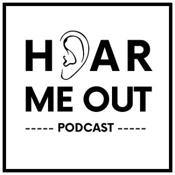 The Hear Me Out Podcast