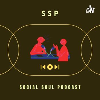 Social Soul podcast (SSP)