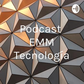 Podcast EMM Tecnología