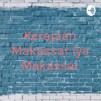 Kerajaan Makassar Iya Makassar