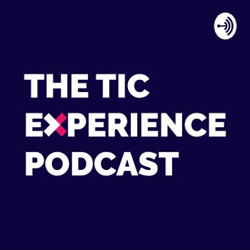 The TIC Experience Podcast