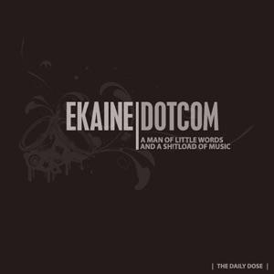 eKaine: A man of little words and a sh!tload of Music