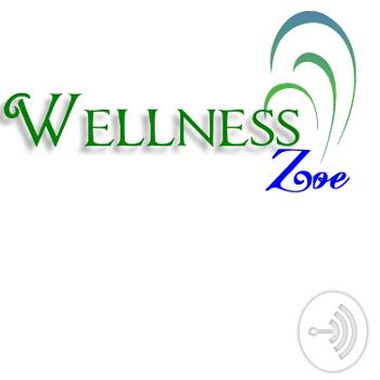 Wellness Zoe Podcast