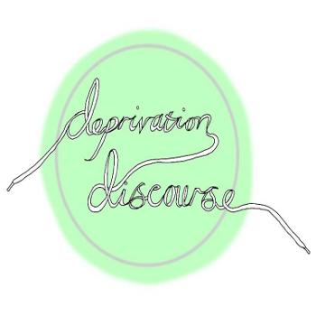 Deprivation Discourse