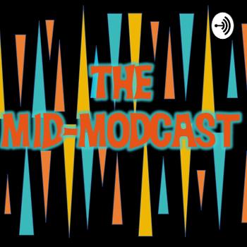 The MidModcast