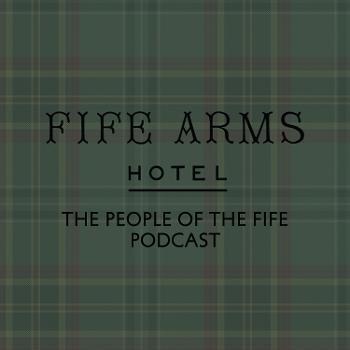 The People of The Fife Podcast