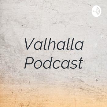 Valhalla Podcast
