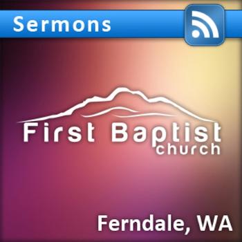 First Baptist Church of Ferndale WA - online media