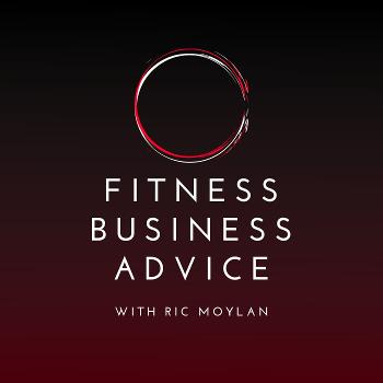 Fitness Business Advice with Ric Moylan