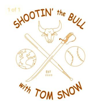 Shootin' the Bull with Tom Snow