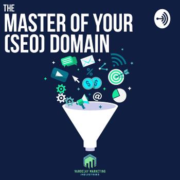 The Master of Your (SEO) Domain