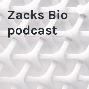 Zacks Bio podcast