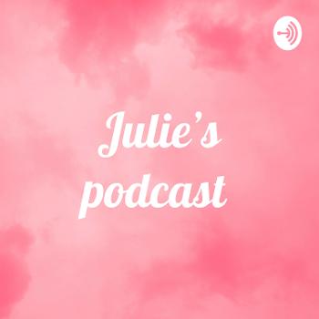 Julie’s podcast