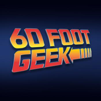 60 Foot Geek