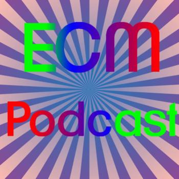The ECM Podcast