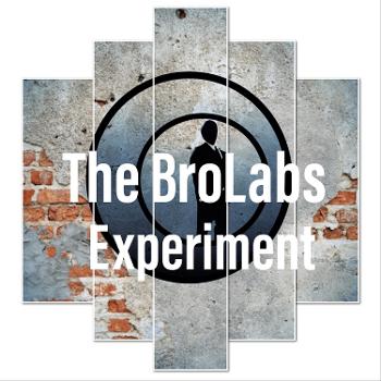 The Bro Labs Experiment
