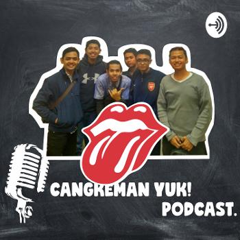 Cangkeman Yuk! Podcast.
